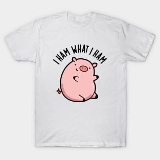 I Ham What I Ham Cute Pig Pun T-Shirt